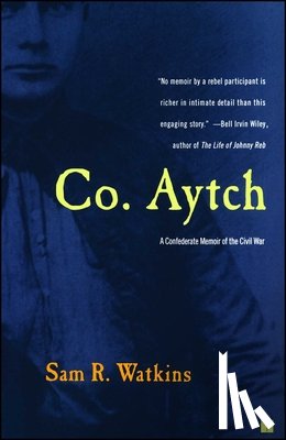 Watkins, Sam R. - Co. Aytch: A Confederate Memoir of the Civil War