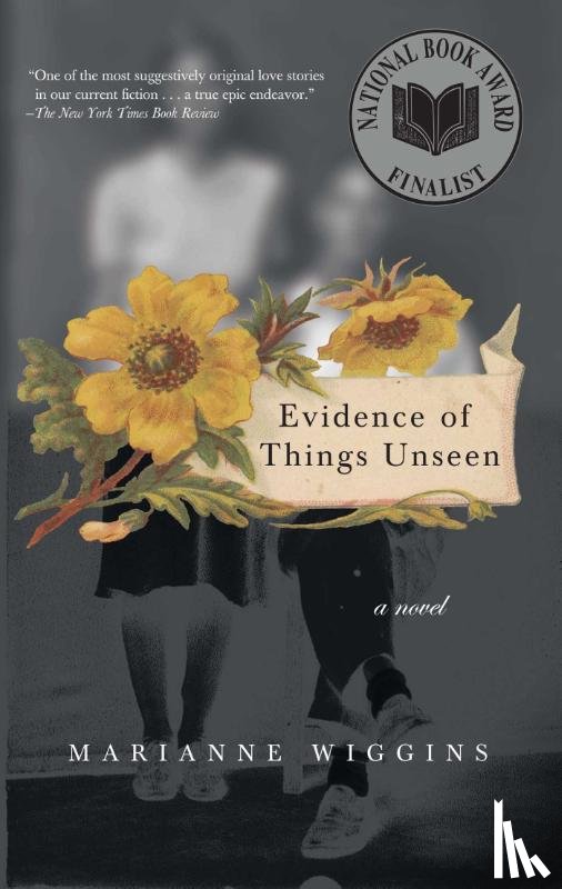 Wiggins, Marianne - Evidence of Things Unseen