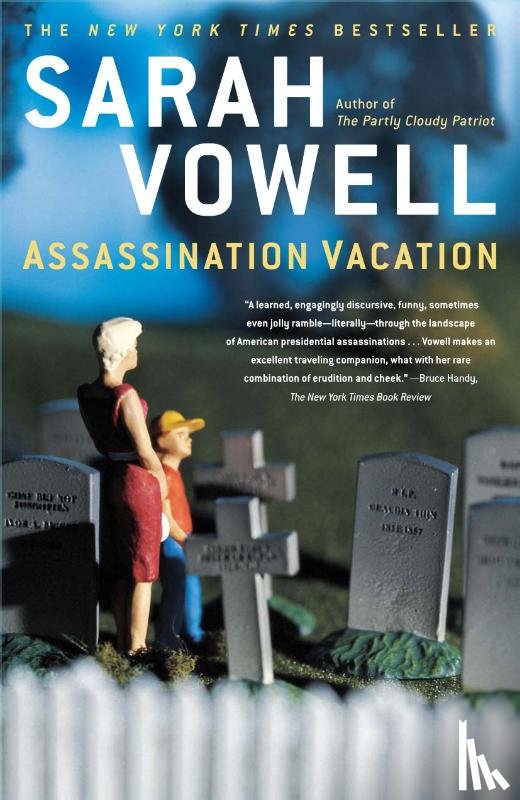 Vowell, Sarah - Assassination Vacation