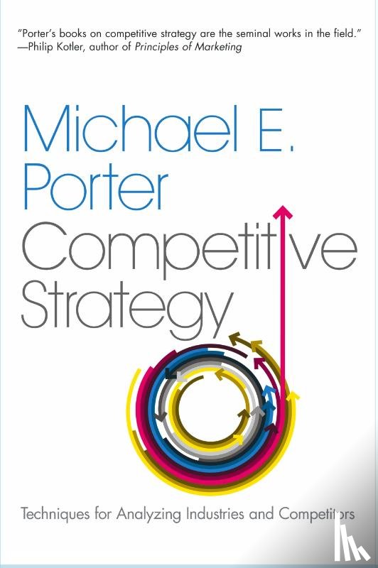Porter, Michael E. - The Competitive Strategy