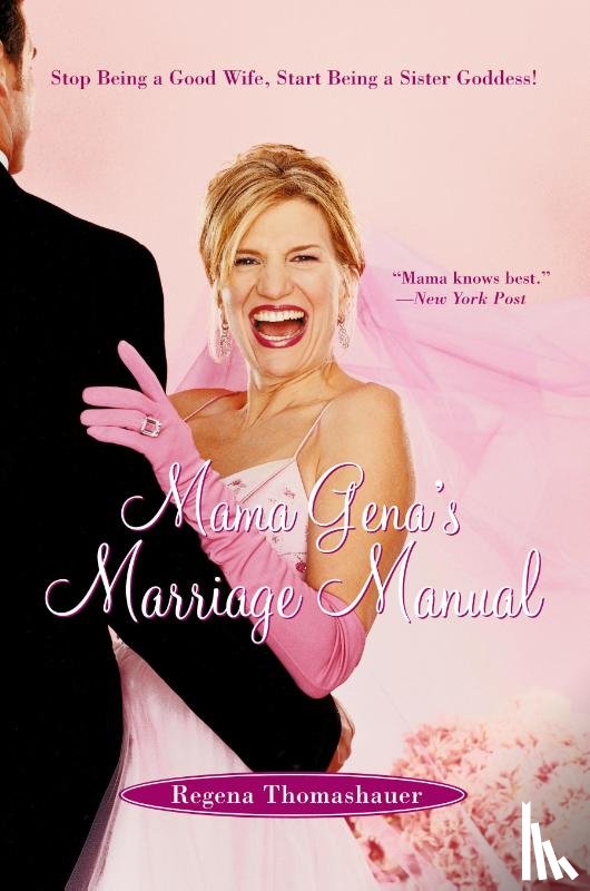 Thomashauer, Regena - Mama Gena's Marriage Manual