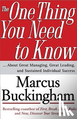 Buckingham, Marcus - The One Thing You Need to Know