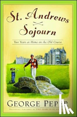 Peper, George - St. Andrews Sojourn: St. Andrews Sojourn