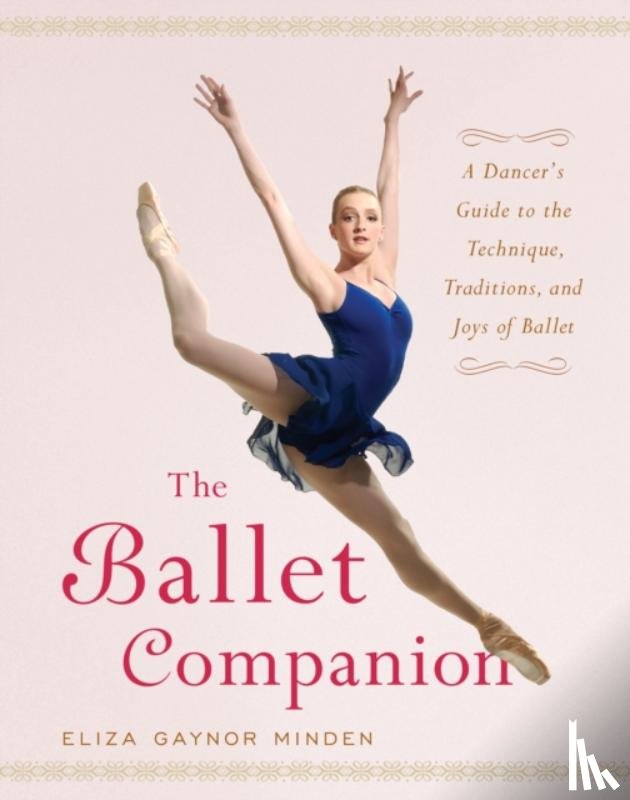 Minden, Eliza Gaynor - The Ballet Companion