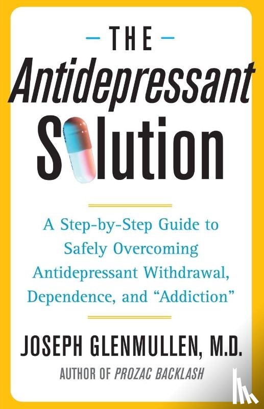 Glenmullen, Joseph - The Antidepressant Solution