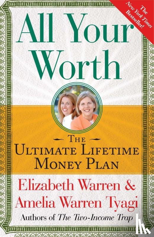 Warren, Elizabeth, Tyagi, Amelia Warren - Warren, E: All Your Worth