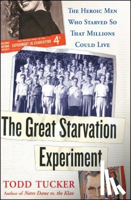Tucker, Todd - The Great Starvation Experiment