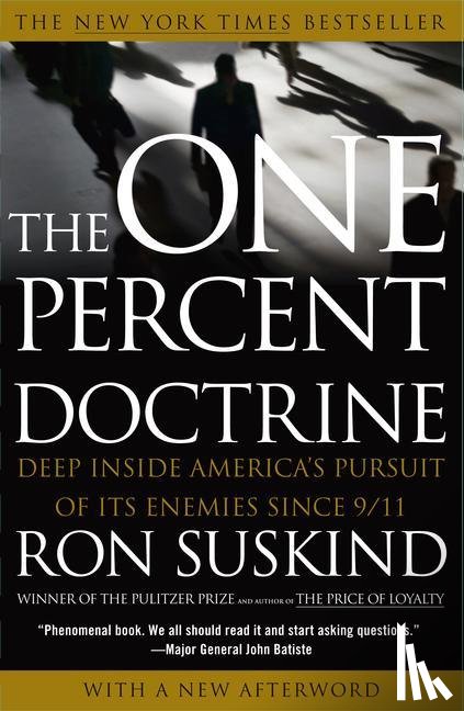 Suskind, Ron - The One Percent Doctrine: Deep Inside America's Pursuit of Its Enemies Since 9/11