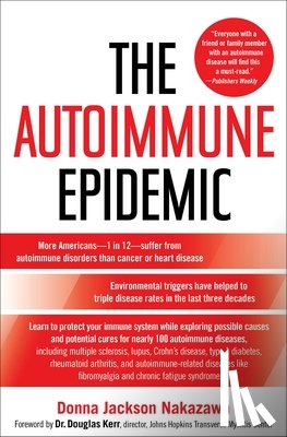 Nakazawa, Donna Jackson - The Autoimmune Epidemic
