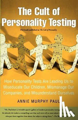 Paul, Annie Murphy - The Cult of Personality Testing