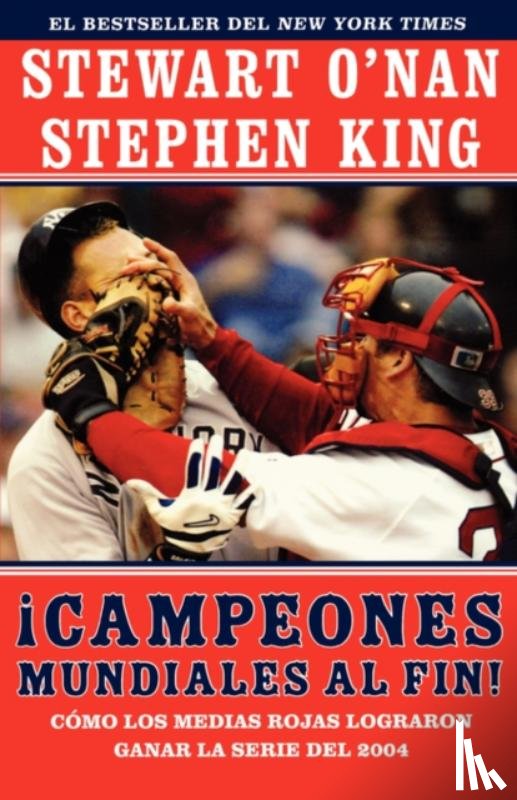 O'Nan, Stewart, King, Stephen - Campeones Mundiales Al Fin! (Faithful)