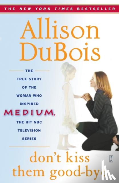 DuBois, Allison - Don't Kiss Them Good-bye