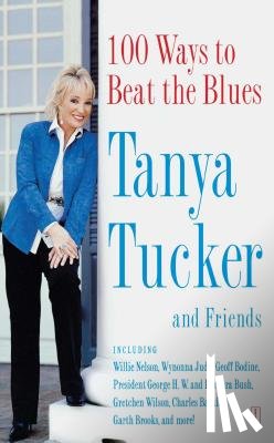 Tucker, Tanya - 100 Ways to Beat the Blues