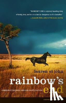 St John, Lauren - Rainbow's End: A Memoir of Childhood, War and an African Farm