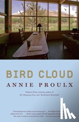 Proulx, Annie - Bird Cloud