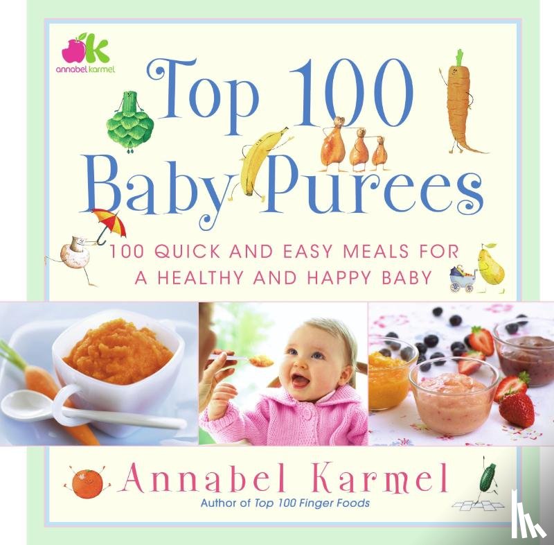 Karmel, Annabel - Top 100 Baby Purees