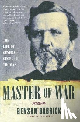 Bobrick, Benson - Master of War: The Life of General George H. Thomas