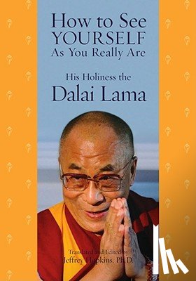 Lama, His Holiness the Dalai - How to See Yourself As You Really Are