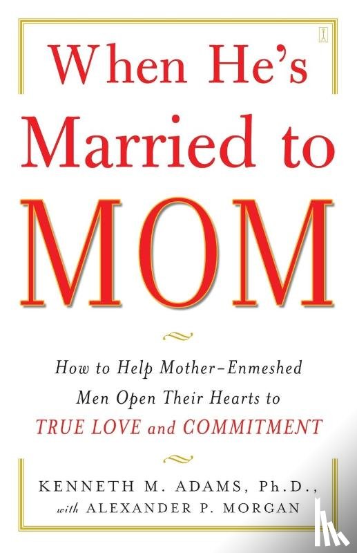 Adams, Kenneth M. - When He's Married to Mom
