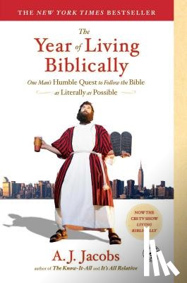 Jacobs, A. J. - The Year of Living Biblically: One Man's Humble Quest to Follow the Bible as Literally as Possible