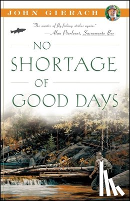 Gierach, John - No Shortage of Good Days