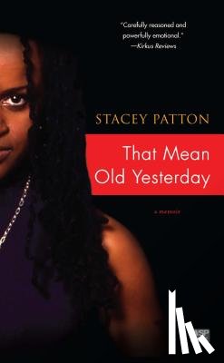 Patton, Stacey - That Mean Old Yesterday