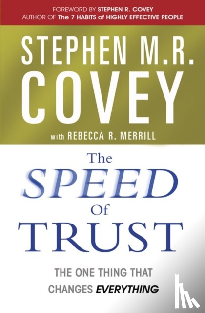 Covey, Stephen M. R. - The Speed of Trust