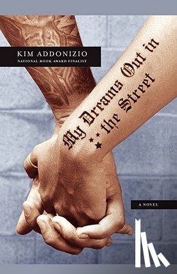 Addonizio, Kim - My Dreams Out in the Street