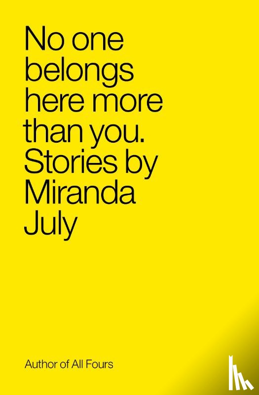July, Miranda - No One Belongs Here More Than You