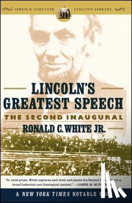 White, Ronald C. - Lincoln's Greatest Speech