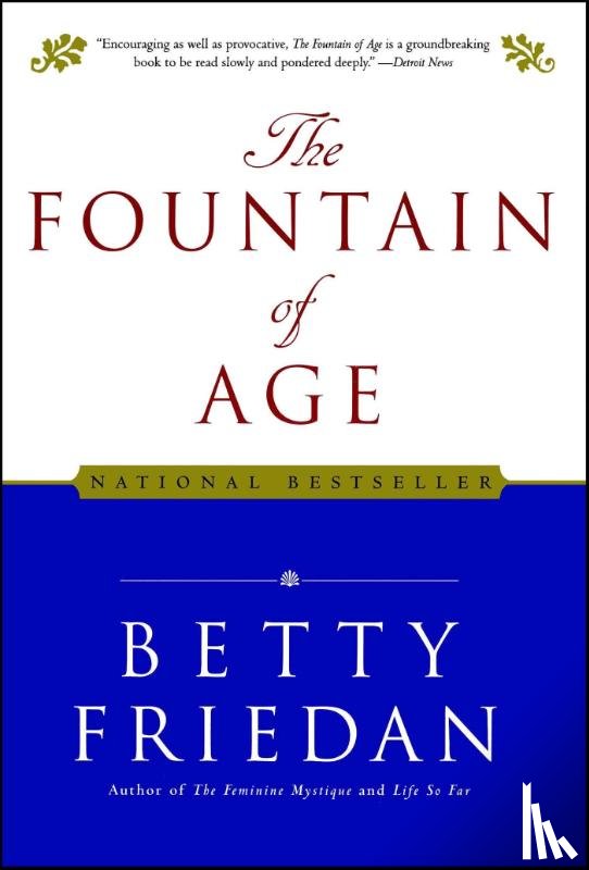 Friedan, Betty - Fountain of Age