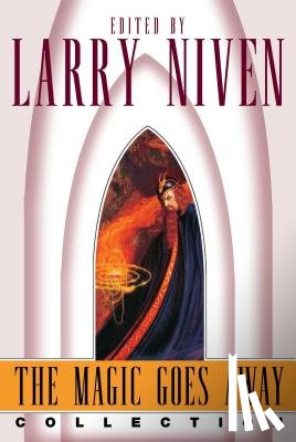 Niven, Larry - The Magic Goes Away Collection