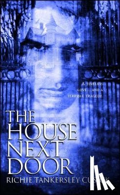 Cusick, Richie Tankersley - The House Next Door
