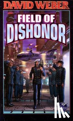 Weber, David - FIELD OF DISHONOR