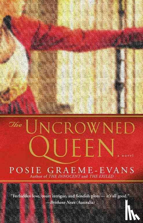 Graeme-Evans, Posie - The Uncrowned Queen