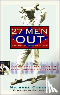 Coffey, Michael - 27 Men Out: Baseball's Perfect Games