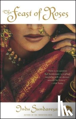 Sundaresan, Indu - The Feast of Roses