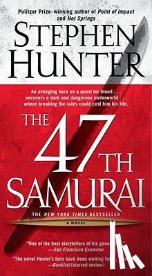 Hunter, Stephen - The 47th Samurai