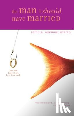 Satran, Pamela Redmond - Man I Should Have Married