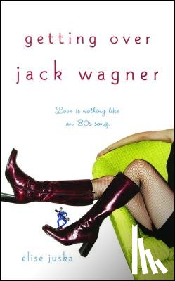 Juska, Elise - Getting Over Jack Wagner