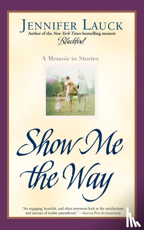 Lauck, Jennifer - Show Me the Way