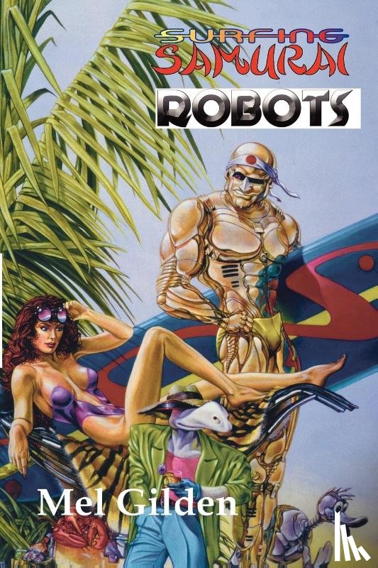 Gilden, Mel - Surfing Samurai Robots