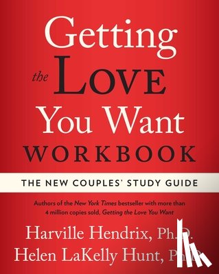 Hendrix, Harville, Hunt, Helen LaKelly - Getting the Love You Want Workbook
