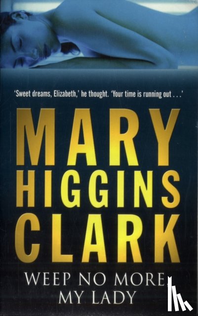 Clark, Mary Higgins - Weep No More My Lady