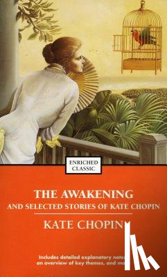 Chopin, Kate - The Awakening and Selected Stories of Kate Chopin