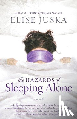 Juska, Elise - Juska, E: Hazards of Sleeping Alone