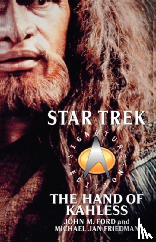 Ford, John M., Friedman, Michael Jan - Star Trek: Signature Edition: The Hand of Kahless