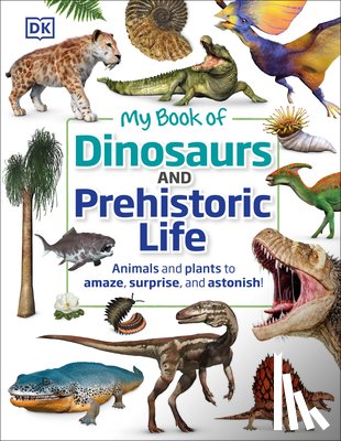 Lomax, Dean R. - My Book of Dinosaurs and Prehistoric Life