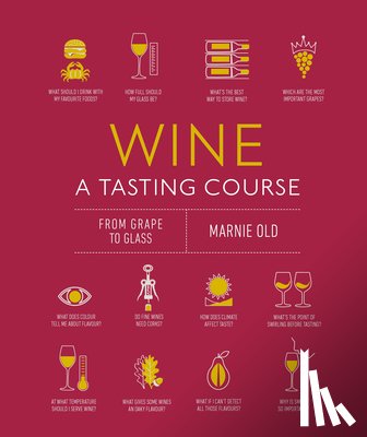 Old, Marnie - Wine A Tasting Course
