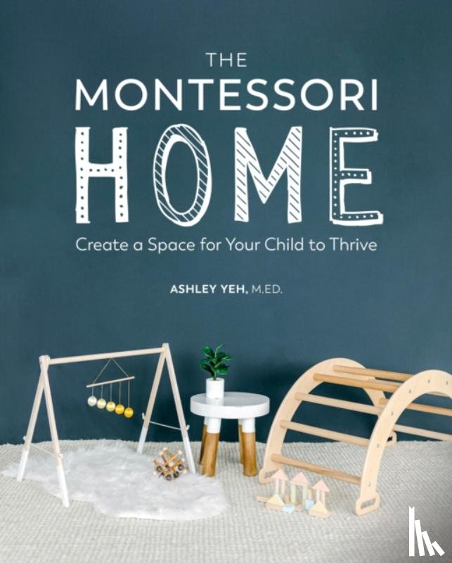 Yeh, Ashley - The Montessori Home